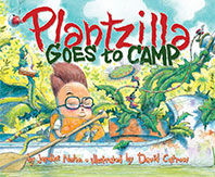 Plantzilla Goes to Camp